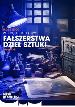 „Fałszerstwa dzieł sztuki" prelekcja i prezentacja multimedialna  prowadzenie: dr Mariusz Klarecki