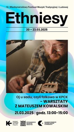 Oj u sadu, czyli folkowo w KPCK / Warsztaty śpiewu z Mateuszem Kowalskim