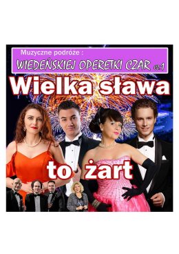 Wiedeńskiej operetki czar cz.1: Wielka sława to żart - Siedlce