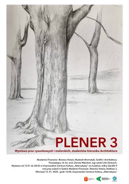 „Plener 3.” | wystawa prac studentów kierunku Architektura Akademii Finansów i Biznesu Vistula