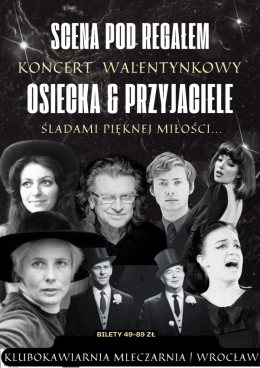 Koncert Walentynkowy: Osiecka & Przyjaciele... Śladami Pięknej Miłości