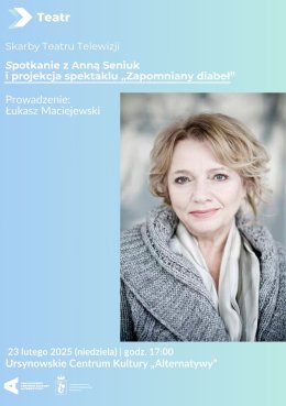 Skarby Teatru Telewizji | spotkanie z Anną Seniuk i projekcja spektaklu „Zapomniany diabeł” | reż. Tadeusz Lis