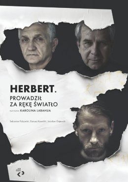 Herbert. Prowadził za rękę światło - Teatr Klasyki Polskiej