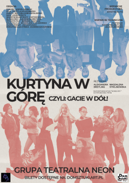 KURTYNA W GÓRĘ - spektakl grupy teatralnej NEON