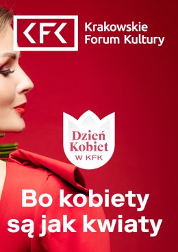 Bo kobiety są jak kwiaty - Rafał Dziwisz | Dzień Kobiet w KFK