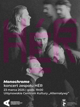 „Monochrome” | koncert zespołu HÉR