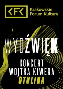 Wydźwięk | Koncert Wojtka Kiwera „Otulina”
