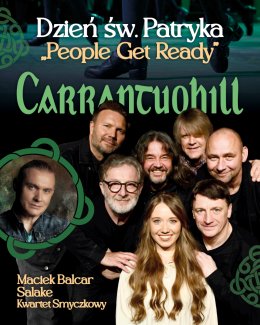 Dzień św. Patryka CARRANTUOHILL & GOŚCIE - "People get ready!"