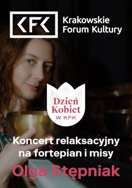 Koncert relaksacyjny na fortepian i misy | Dzień Kobiet w KFK