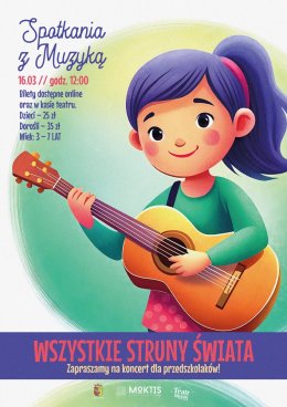 SPOTKANIE Z MUZYKĄ DLA NAJMŁODSZYCH WSZYSTKIE STRUNY ŚWIATA