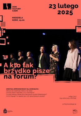 A kto tak brzydko pisze na forum? - spektakl improwizowany dla dorosłych