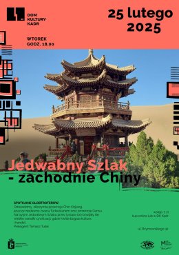 Jedwabny Szlak – zachodnie Chiny: spotkanie globtroterów