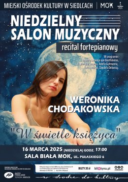 Niedzielny Salon Muzyczny - recital fortepianowy Weroniki Chodakowskiej