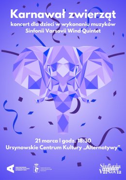 „Karnawał zwierząt” | koncert dla dzieci w wykonaniu muzyków Sinfonii Varsovii