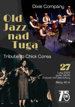 Old Jazz Nad Tugą Tribute to Chick Core'a & Dixie Company - Żuławski Ośrodek Kultury