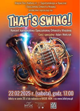 THAT'S SWING! Koncert Karnawałowy Opoczyńskiej Orkiestry Miejskiej