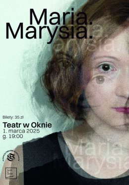 Maria. Marysia. | monodram Marty Jaszewskiej