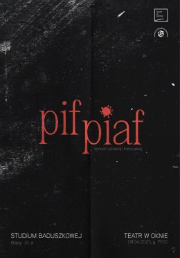 PIF PIAF | koncert piosenki francuskiej