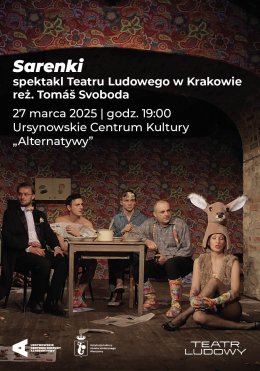 „Sarenki” | spektakl Teatru Ludowego w Krakowie | reż. Tomáš Svoboda | Ursynowski Kalejdoskop Teatralny