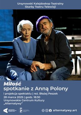 „Miłość” | reż. Błażej Peszek | spotkanie z Anną Polony i projekcja spektaklu | Cykl: Skarby Teatru Telewizji