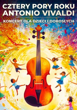 Cztery Pory Roku Vivaldiego – koncert dla dzieci i dorosłych