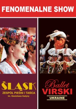 Fenomenalne Show Chór ZPiT Śląsk i Balet Virski