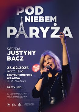 Recital Justyny Bacz - Pod niebem Paryża