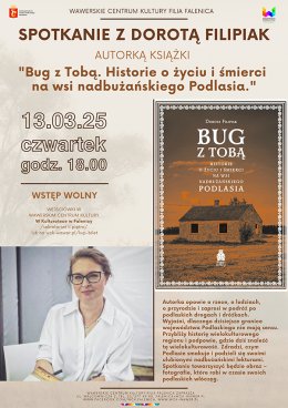 Spotkanie z Dorotą Filipiak autorką książki ""Bug z Tobą. Historie o życiu i śmierci na wsi nadbużańskiego Podlasia" w WCK Falenica