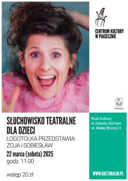 SŁUCHOWISKO TEATRALNE DLA DZIECI. LOGOTOLKA PRZEDSTAWIA: ZOJA I SOBIESŁAW