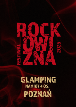 GLAMPING (namiot 4 os.) - Rockowizna Festiwal 2025 Poznań