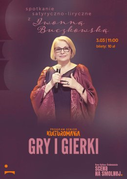 "Gry i gierki" spotkanie satyryczno-liryczne z Iwonną Buczkowską