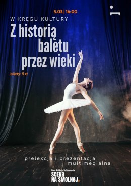 „Z historią baletu przez wieki” prelekcja: doc. Dr Joanna Sibilska