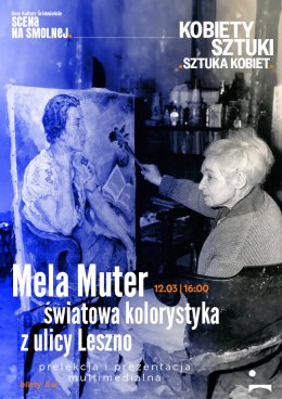 "Mela Muter - światowa kolorystka z ulicy Leszno" prelekcja: Agnieszka Ostrowska