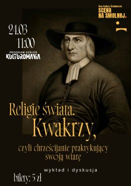 "Religie świata. Kwakrzy czyli chrześcijanie praktykujący swoją wiarę” prof. Stanisław Obirek