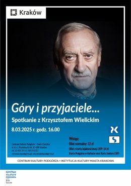 8.03.2025 - Góry i przyjaciele… Spotkanie z Krzysztofem Wielickim, Dwór Czeczów