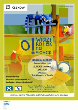 15.03.2025 - O! Wlazł kotek na płotek - spektakl teatralny dla dzieci, Dwór Czeczów