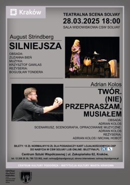 28.03.2025 Spektakl Teatralnej Sceny Solvay „Silniejsza” A. Strindberga, „ Twór. (nie) Przepraszam, musiałem” A.Kolosa