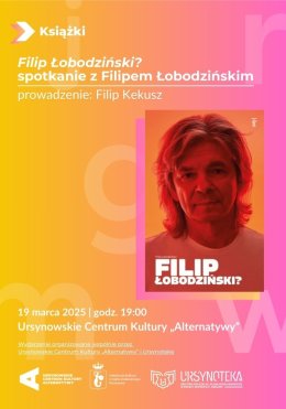 „Filip Łobodziński?” | spotkanie z Filipem Łobodzińskim