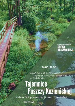 „Tajemnice Puszczy Kozienickiej” prelekcja AKADEMIA KRAJOZNAWCÓW