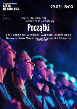"Początki" koncert musicalowy UMFC NA SMOLNEJ