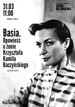 „Basia .Opowieść o żonie Krzysztofa Kamila Baczyńskiego” spektakl KULTUROMANIA