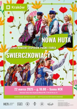 Koncert Wiosenny Zespołów Pieśni i Tańca NOWA HUTA i ŚWIERCZKOWIACY