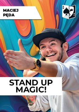 Teatr Magii: Stand-up Magic - iluzja dla całej rodziny