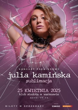 Julia Kamińska - Sublimacja - koncert premierowy