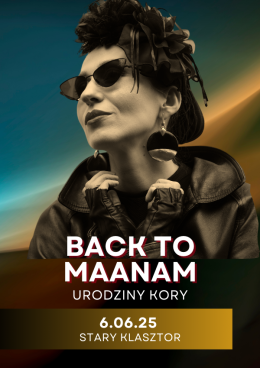 BACK TO MAANAM - Urodziny Kory