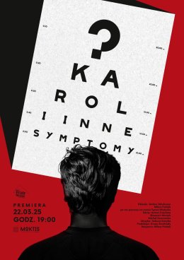 PREMIERA SPEKTAKLU – AMATORSKI TEATR MIEJSKI IM. STEFANA JARACZA KAROL I INNE SYMPTOMY