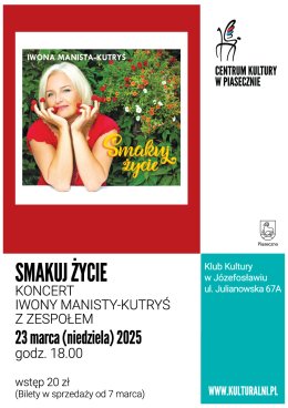 SMAKUJ ŻYCIE. KONCERT IWONY MANISTY - KUTRYŚ Z ZESPOŁEM