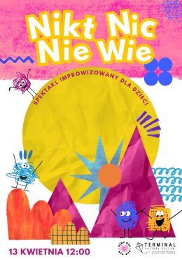 Nikt nic nie wie: improwizowany spektakl komediowy dla dzieci