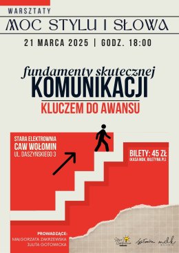 WARSZTATY: Moc Stylu i Słowa | 3. Styl, który wzmacnia pozycję – fundamenty skutecznej komunikacji kluczem do awansu