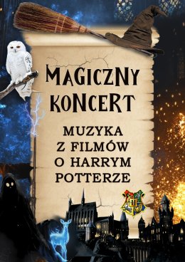 MAGICZNY KONCERT - Muzyka z filmów o Harrym Potterze